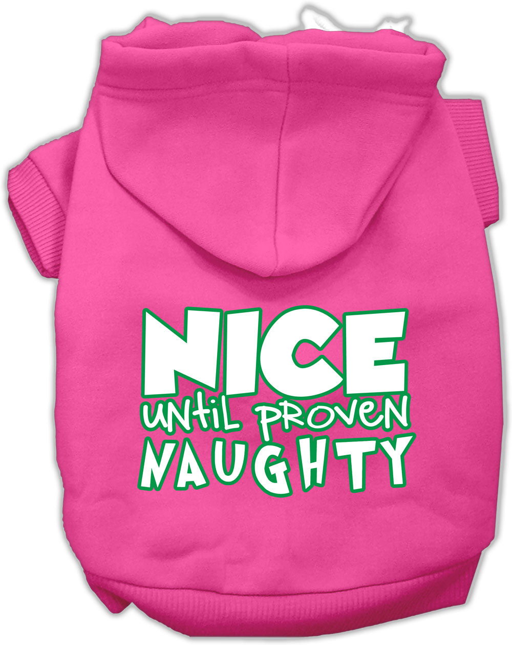 Nice Until Proven Naughty Screen Print Pet Hoodie Bright Pink Med