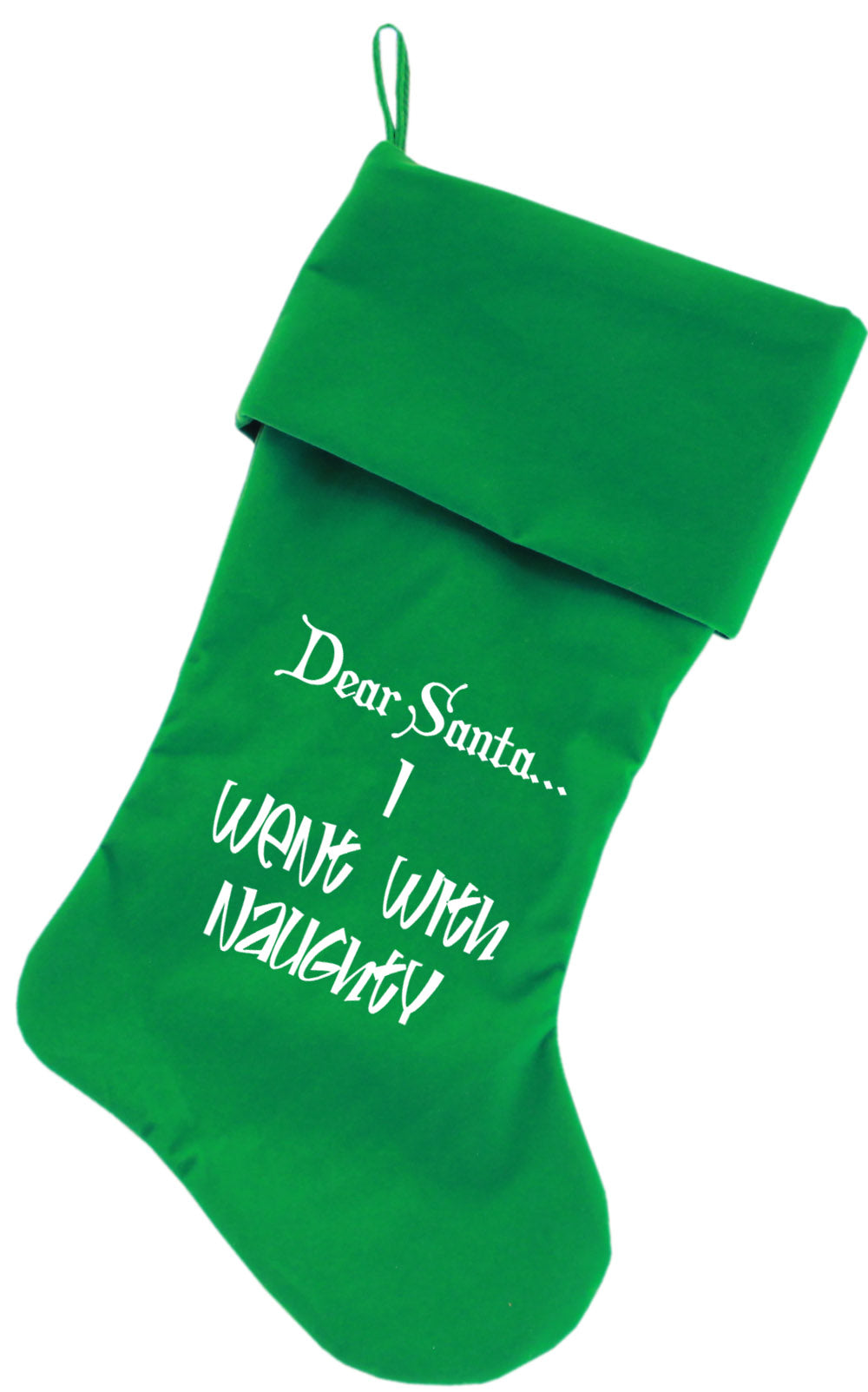 Went With Naughty Screen Print 18 Inch Velvet Christmas Stocking Green